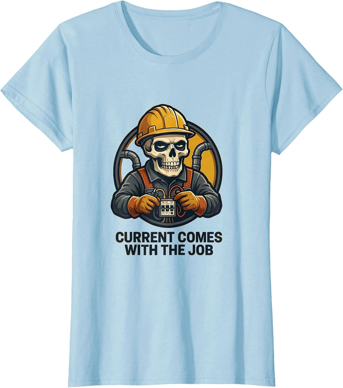 Current Comes With The Job Funny Electrician Skeleton Mascot T-Shirt - Baby Blue