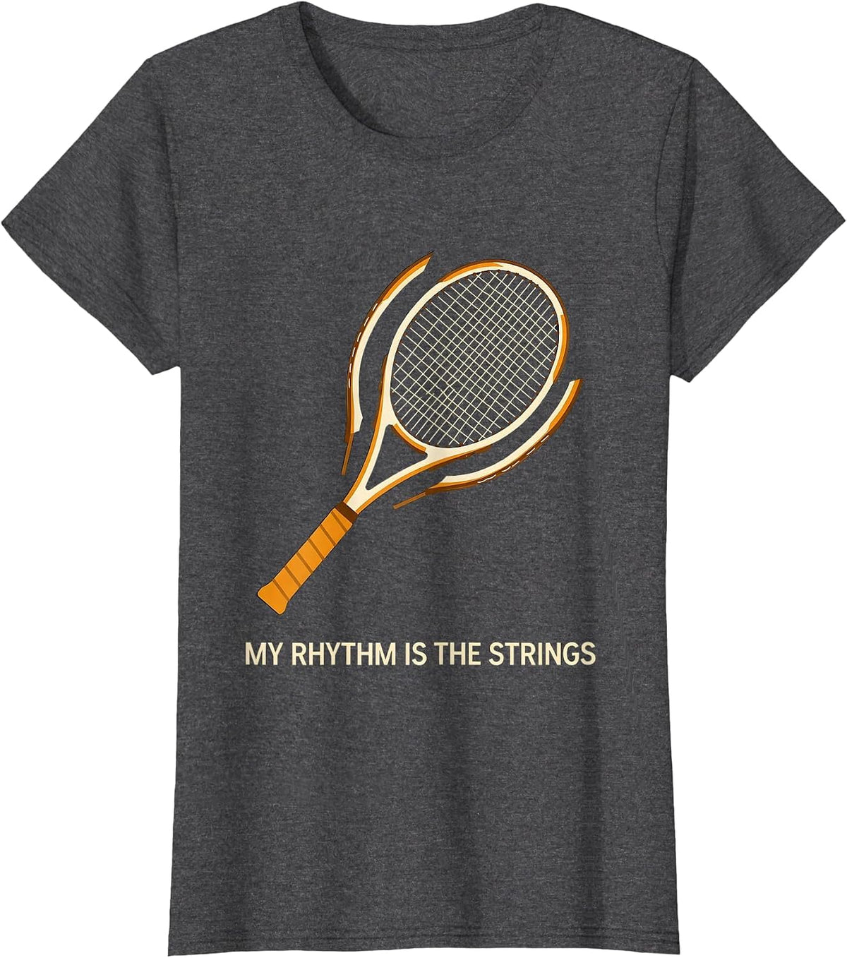 Women's My Rhythm Is The Strings Editorial Conceptual Tennis Player T-Shirt - Dark Heather Grey