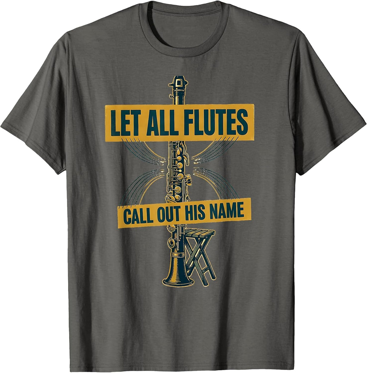Men's Let All Flutes Call Out His Name Christian Worship Flute T-Shirt - Asphalt Grey