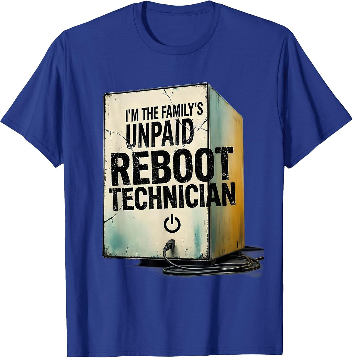 Men's I'm The Family's Unpaid Reboot Technician Funny Tech Support T-Shirt - Royal Blue