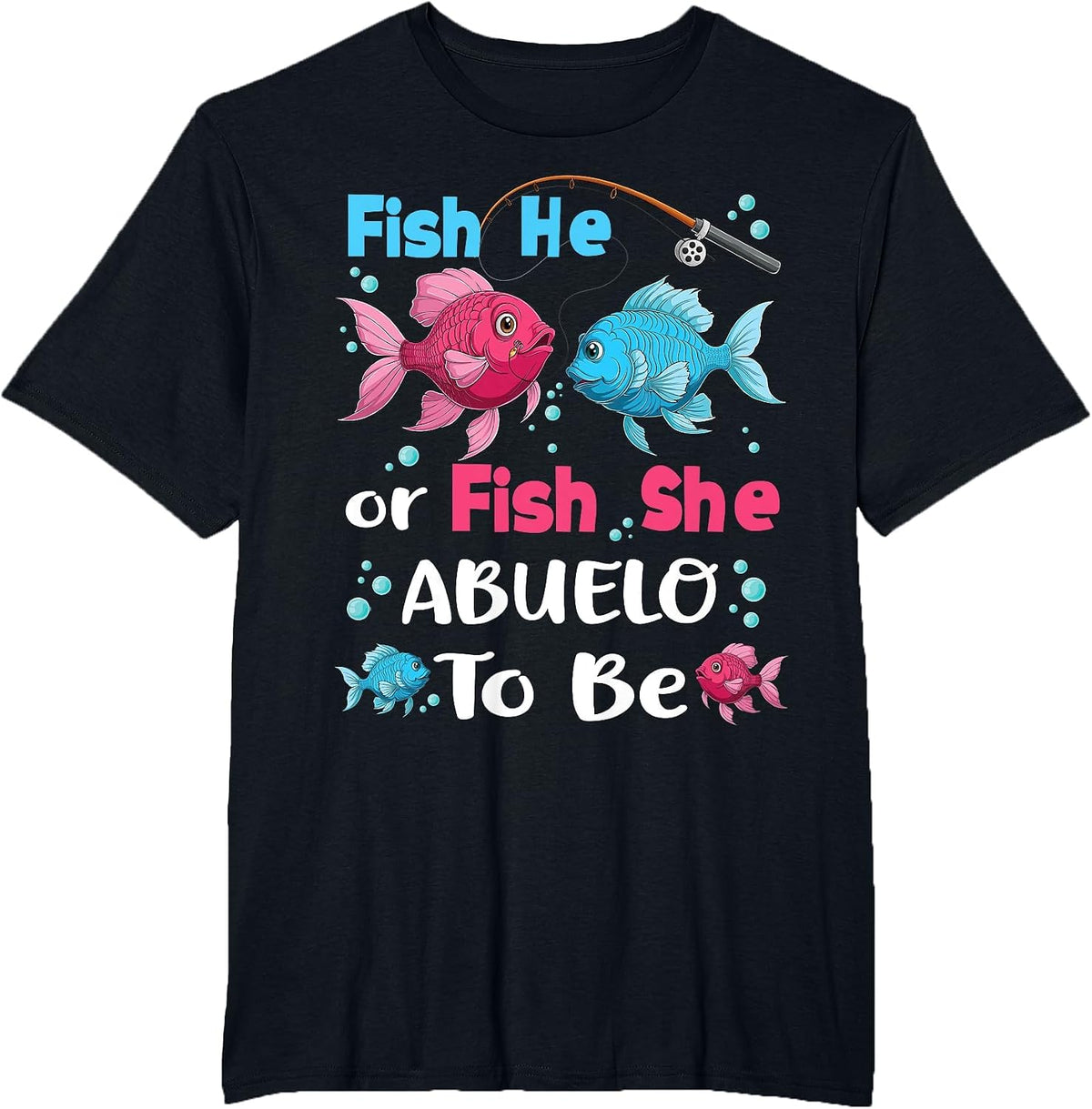 Fish he or Fish she Gender Reveal Family Matching Abuelo T-Shirt - Black