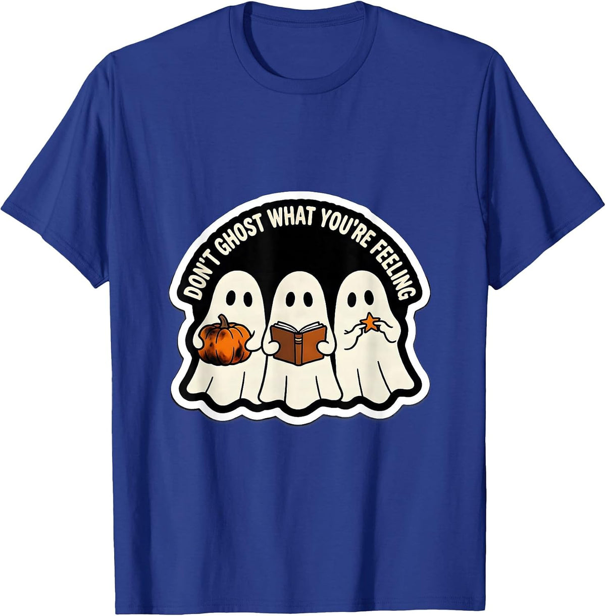 Men's Don't Ghost What You're Feeling Sticker Style Halloween T-Shirt - Royal Blue