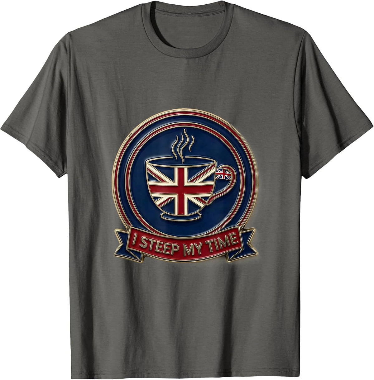 I Steep My Time Funny British Tea Lover UK Identity T-Shirt - Asphalt Grey
