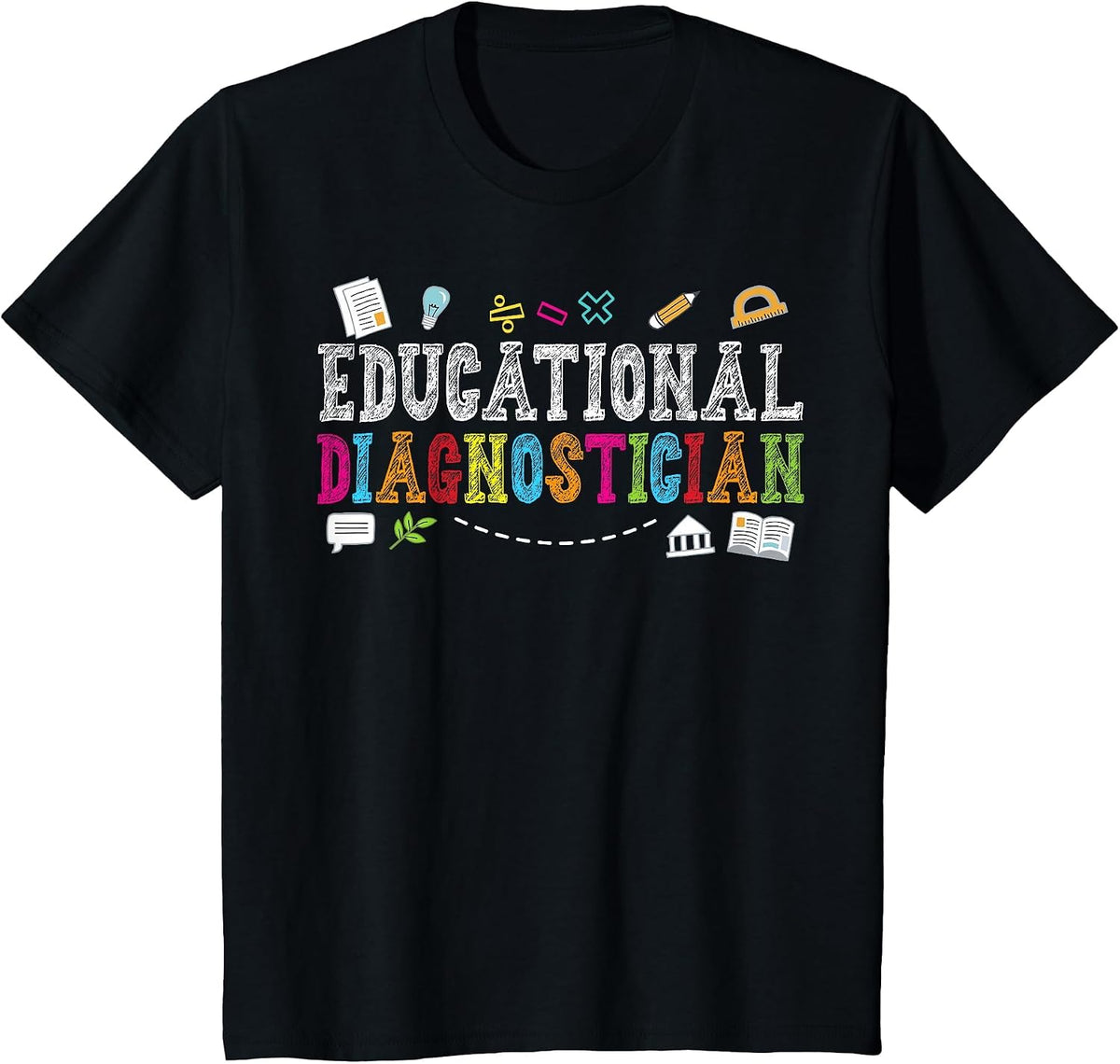 Educational Diagnostician Back to School Teachers Women Kids T-Shirt - Black