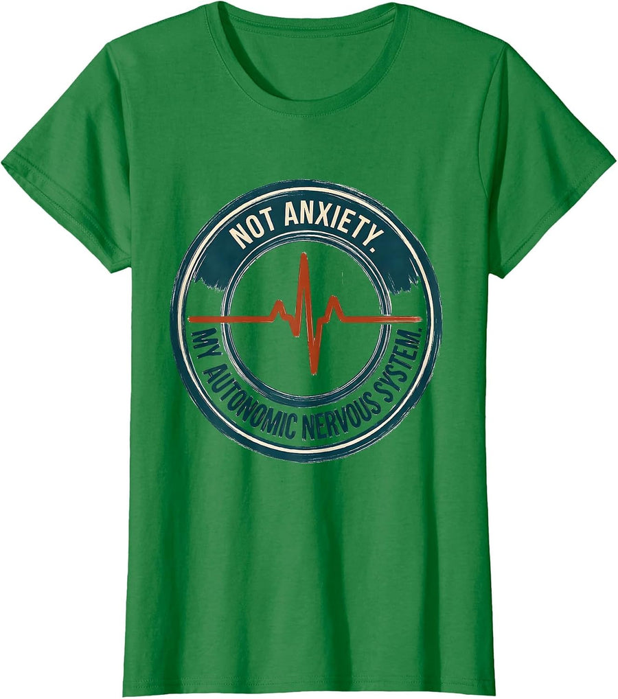 Women's Not Anxiety My Autonomic Nervous System Chronic Illness T-Shirt - Kelly Green
