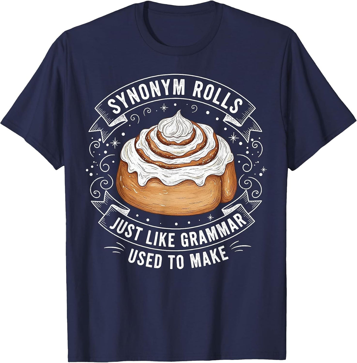 Synonym Rolls Just Like Grammar Used to Make English Teacher T-Shirt - Navy Blue