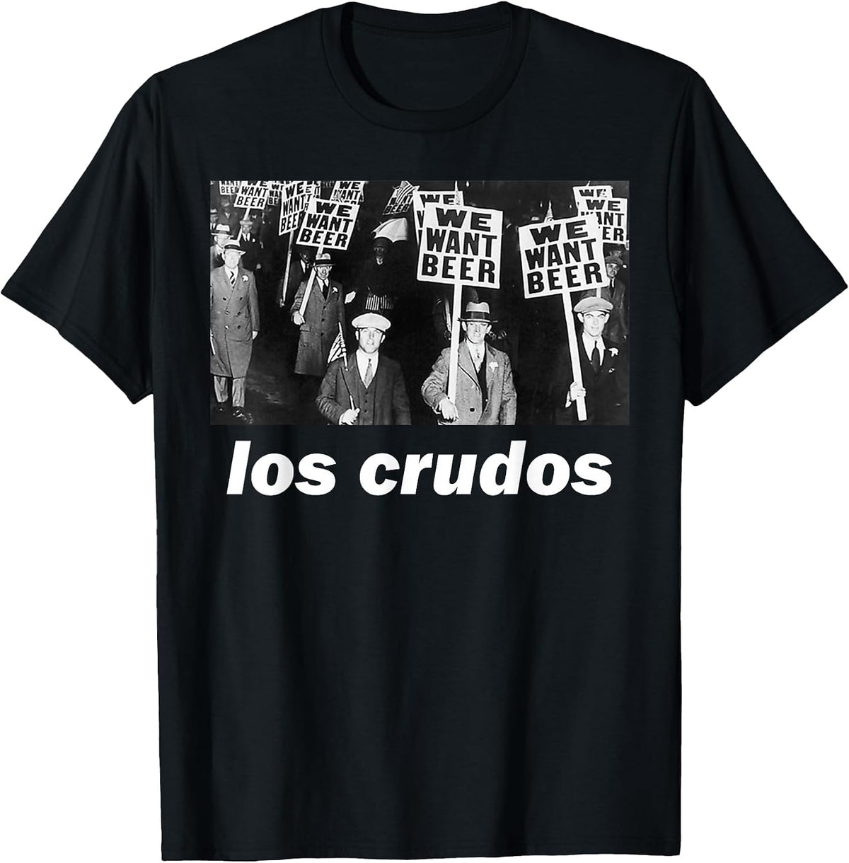 Los Crudos We Want Beer 1930s T-Shirt - Black