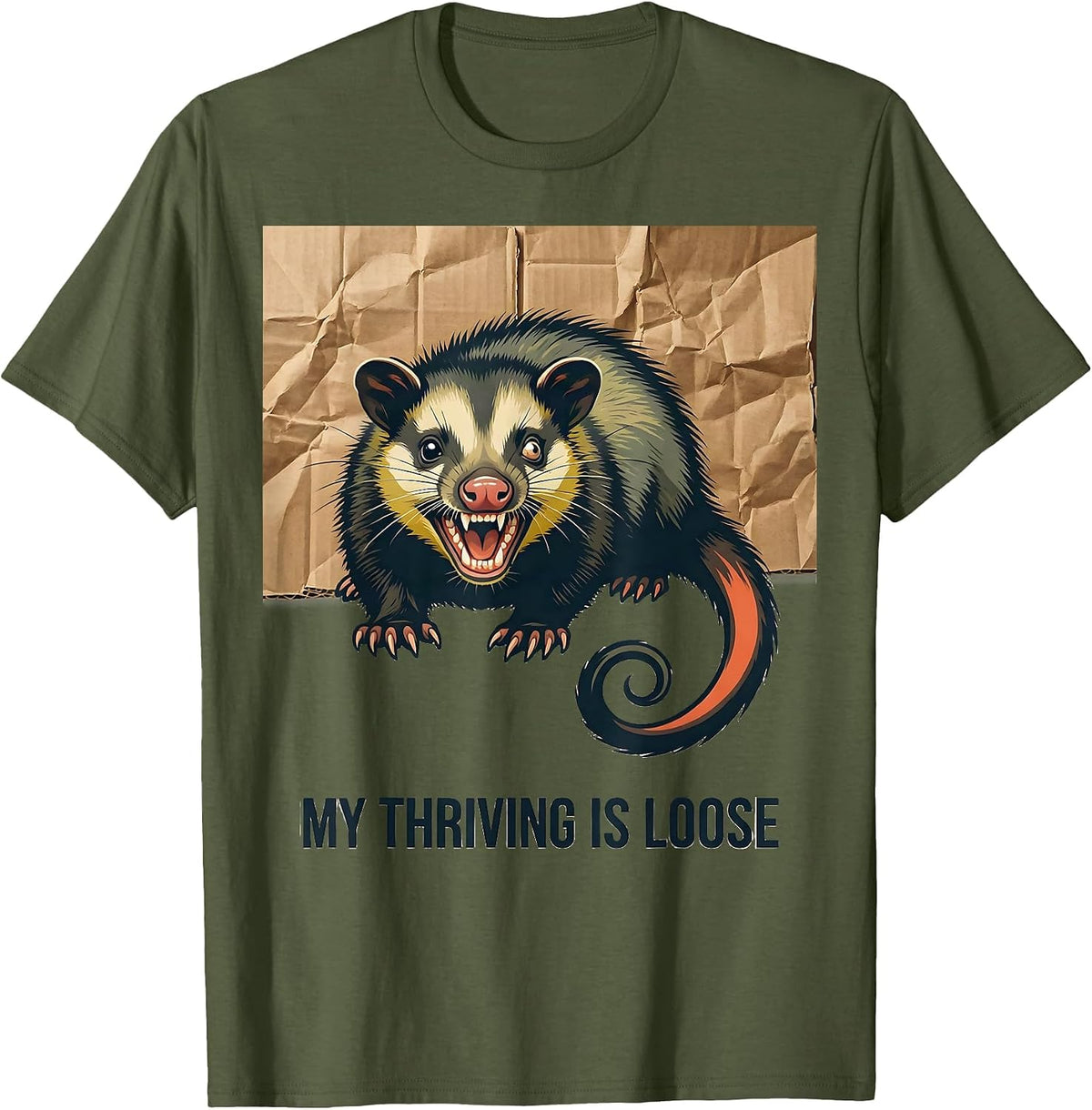 My Thriving Is Loose Funny Opossum Chaotic Creature Meme T-Shirt - Olive Green