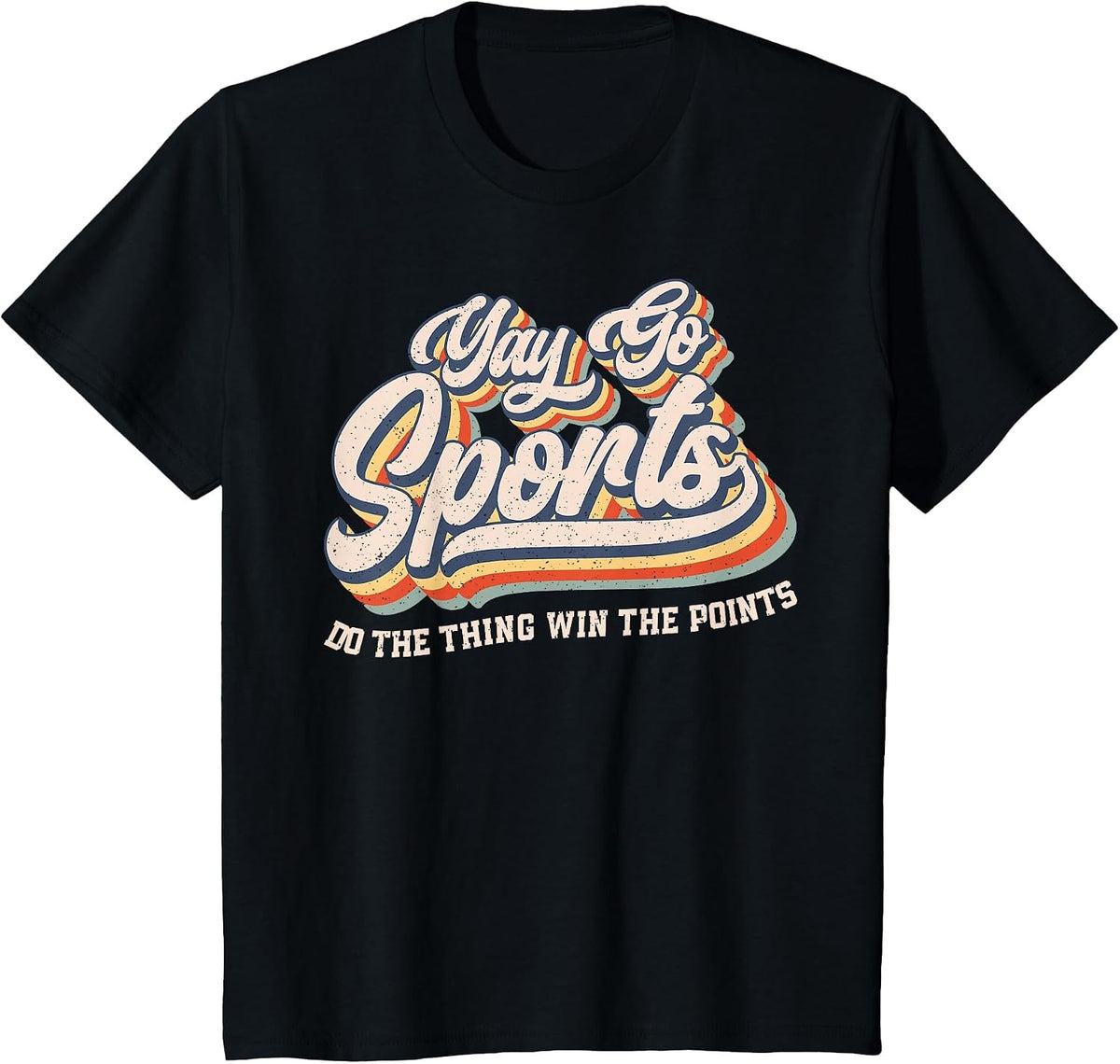 Yay Go Sports Do the Thing Win The Points Funny Sport Team T-Shirt - Black