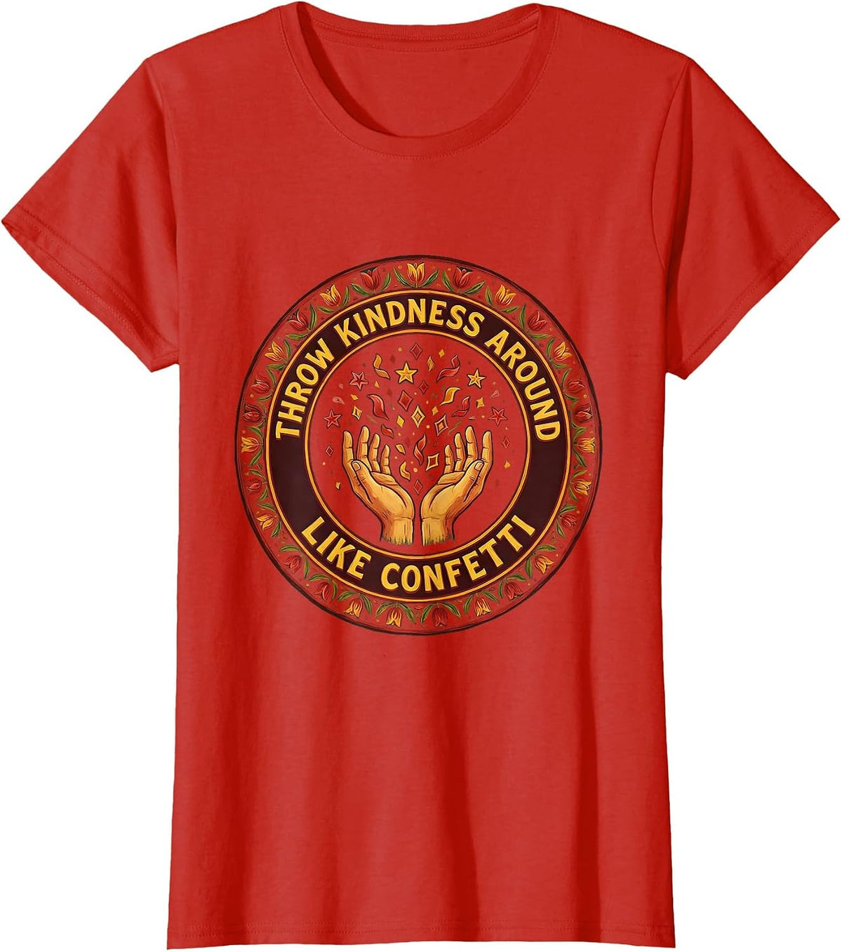 Women's Throw Kindness Around Like Confetti Design T-Shirt - Red