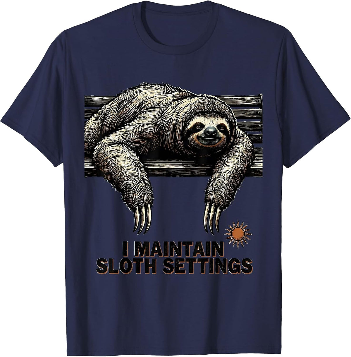 Men's I Maintain Sloth Settings Funny Sloth Lover Humor Novelty T-Shirt - Navy Blue