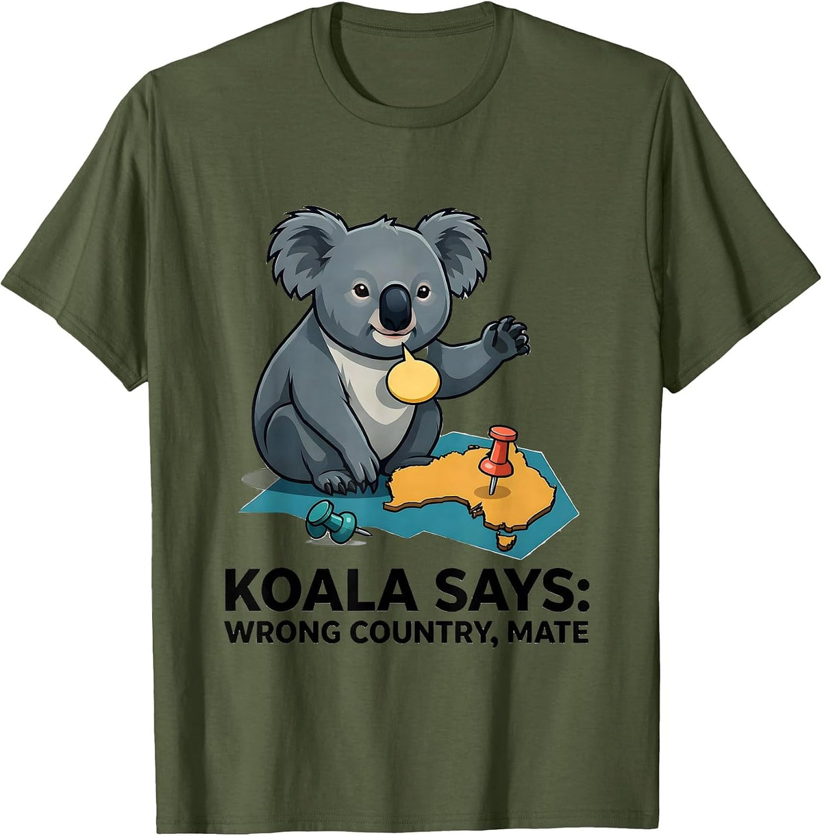 Koala Says: Wrong Country, Mate Funny Australia Souvenir T-Shirt - Olive Green
