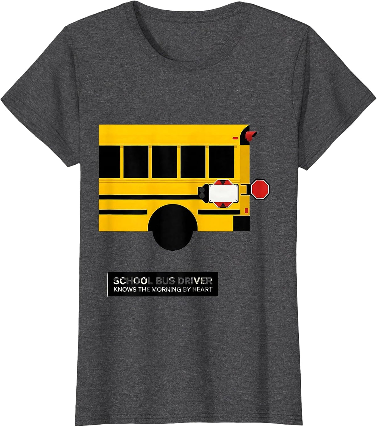 Women's School Bus Driver, Knows The Morning By Heart Funny T-Shirt - Dark Heather Grey