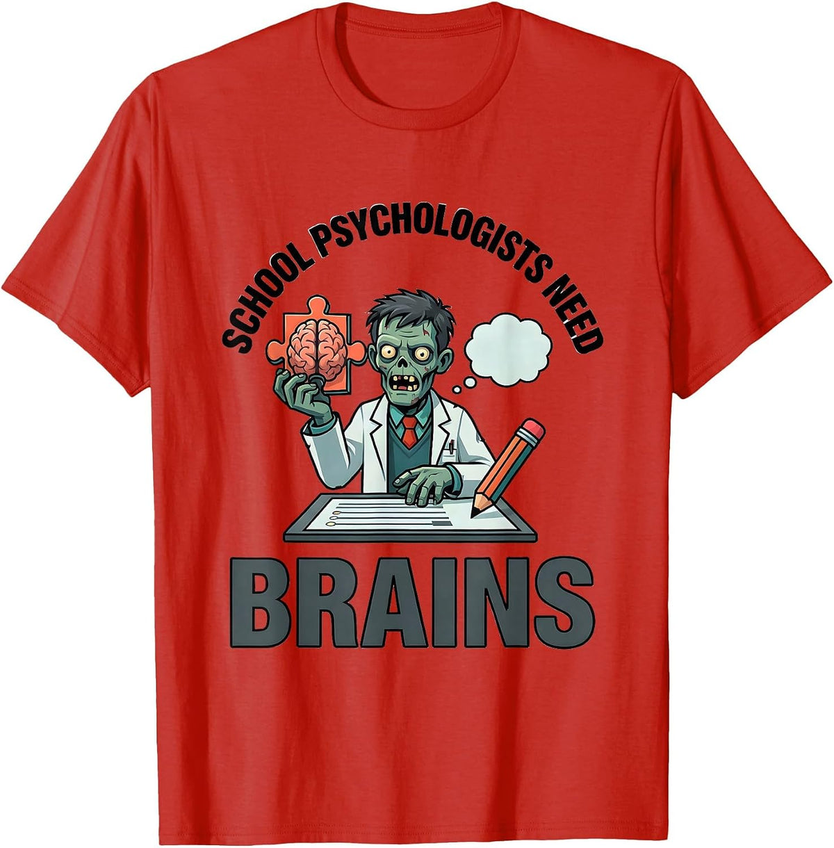 Men's School Psychologists Need Brains Funny Zombie Halloween T-Shirt - Red