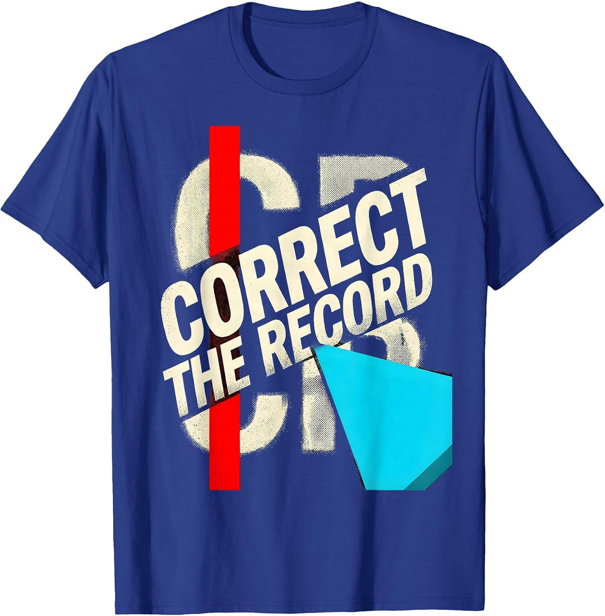 Correct The Record New Wave Typography Funny History Teacher T-Shirt - Royal Blue
