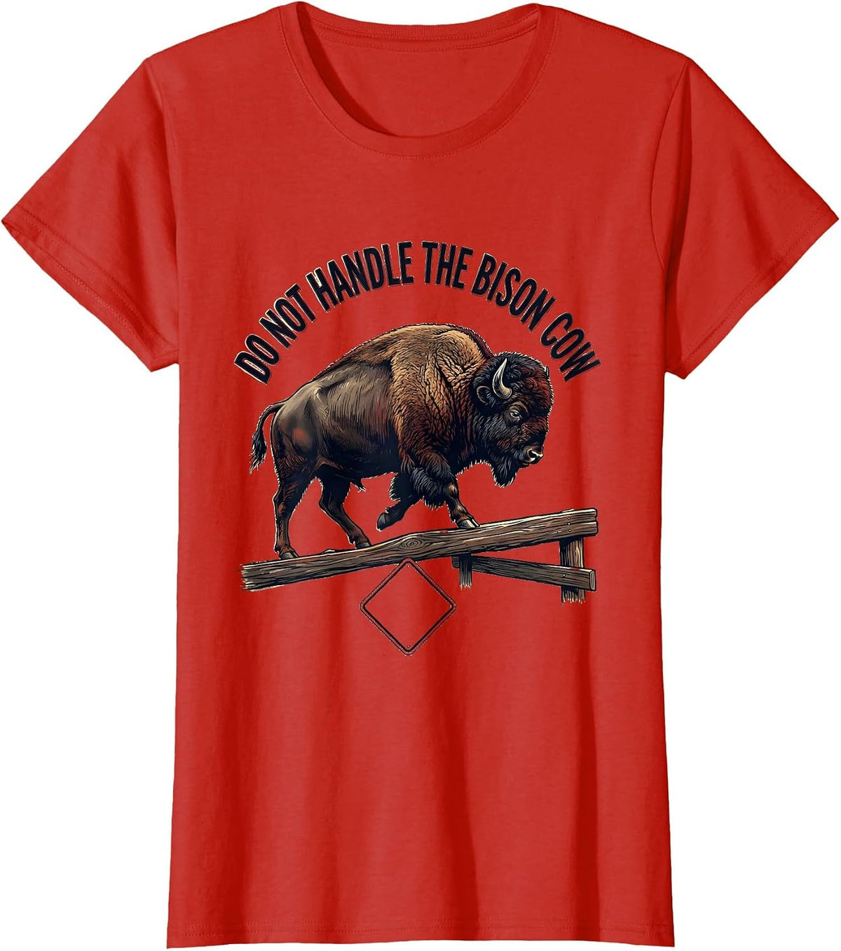 Women's Do Not Handle The Bison Cow Vintage Bison Lover American T-Shirt - Red