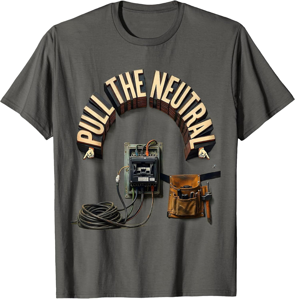 Pull The Neutral Funny Electrician Retirement Humor T-Shirt - Asphalt Grey