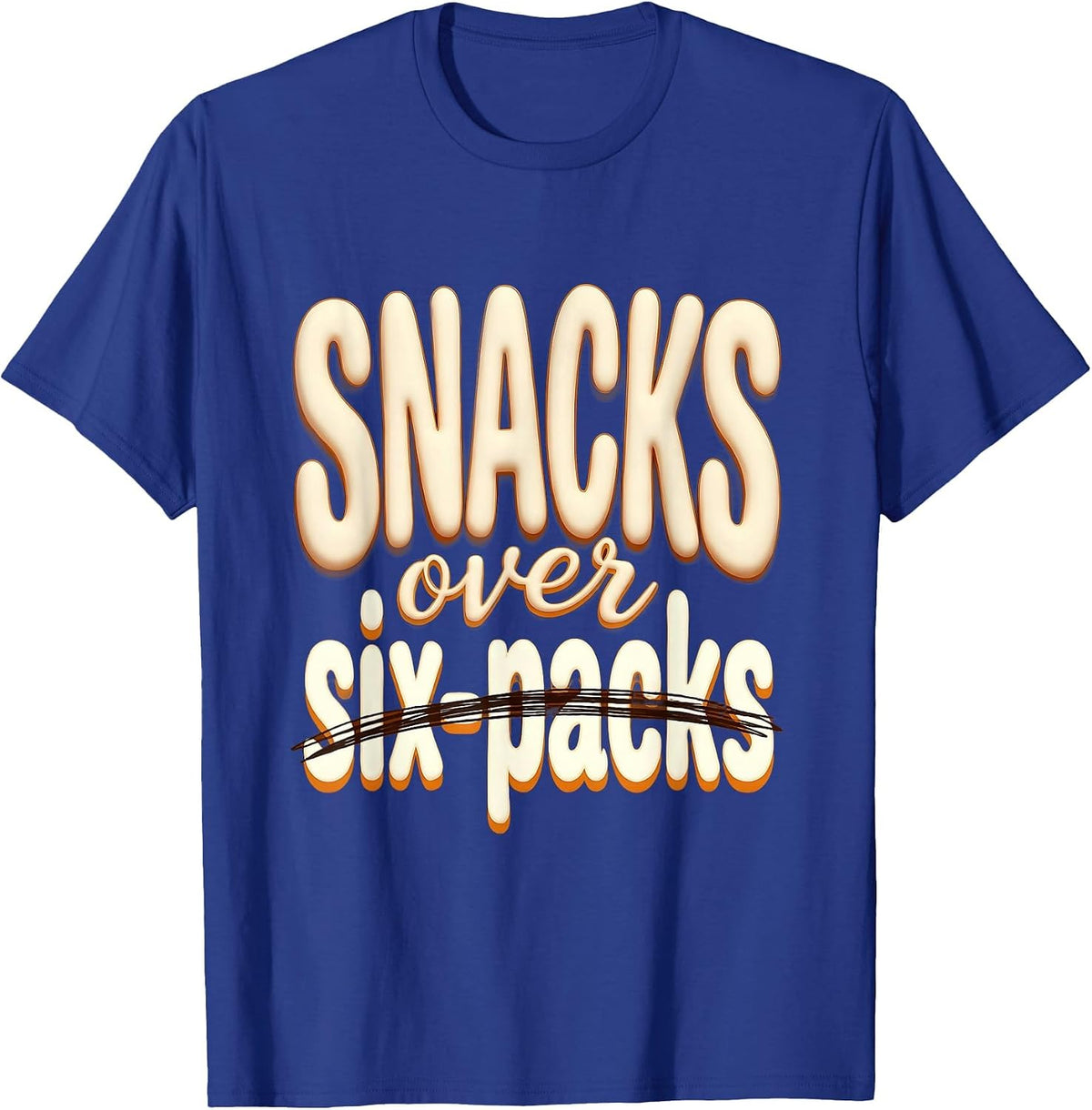 Snacks Over Six-Packs Funny Dad Bod Design T-Shirt - Royal Blue