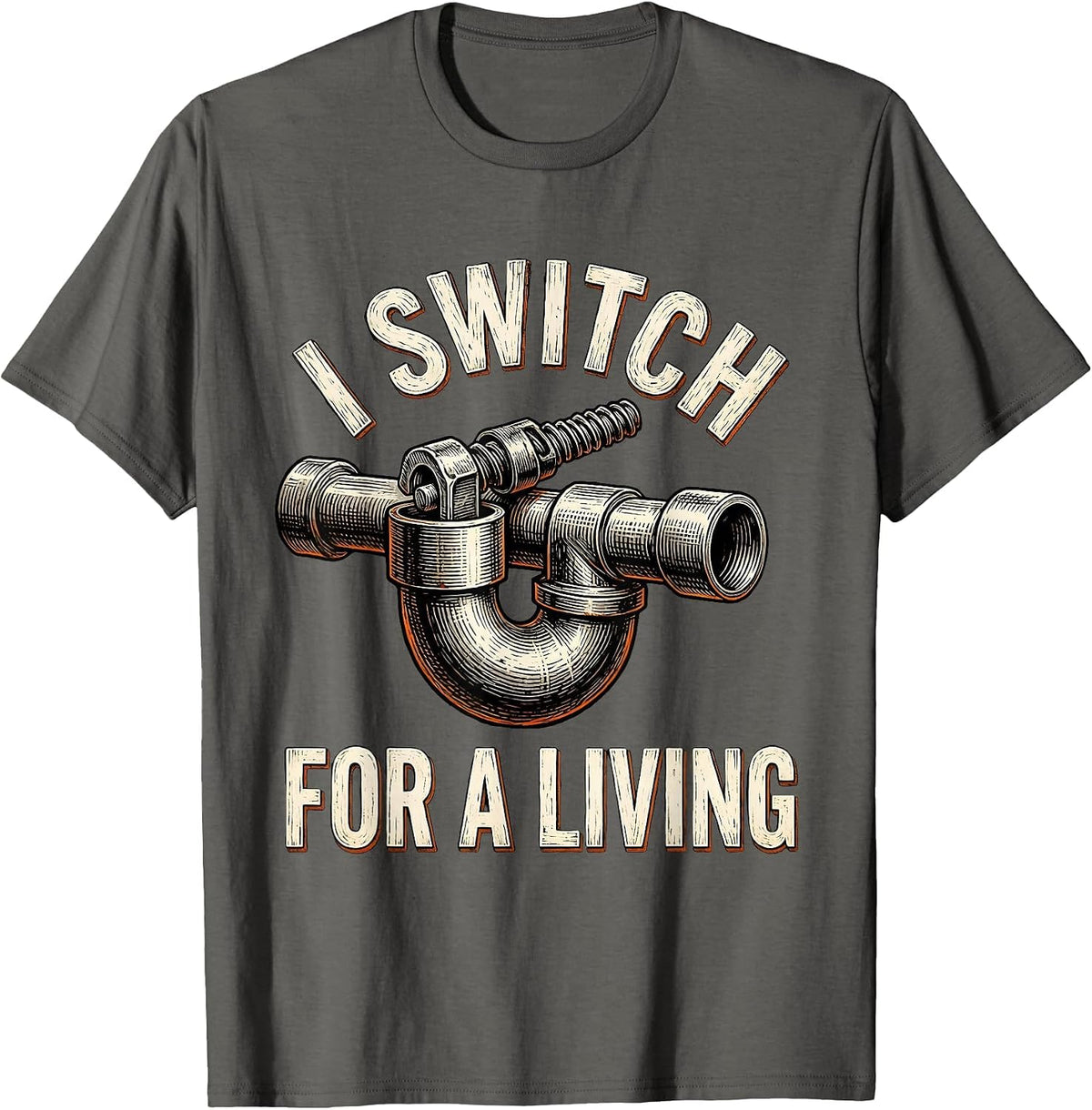 Men's I Switch For A Living Funny Electrician Sarcastic Humor T-Shirt - Asphalt Grey