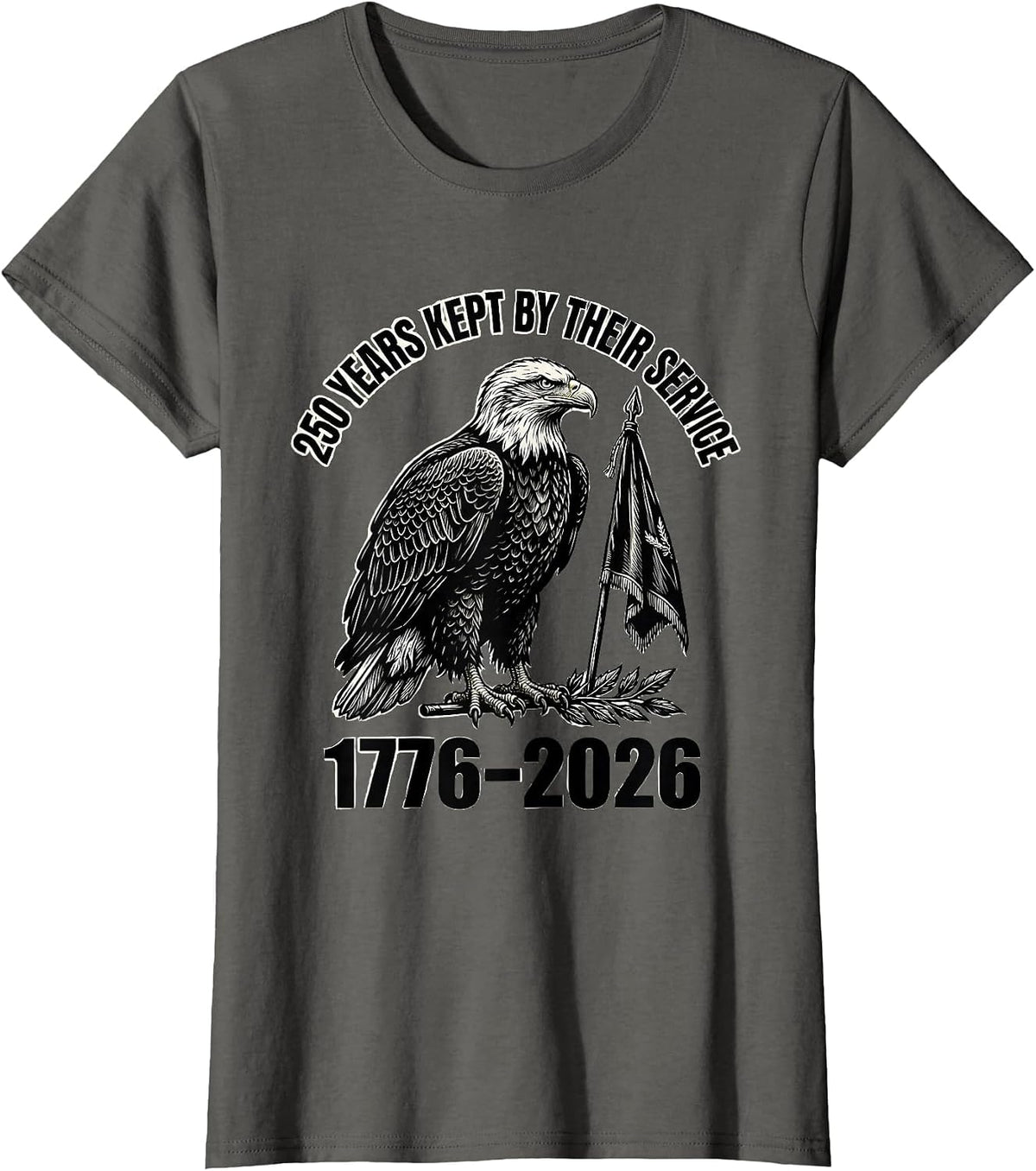 Women's 250 Years Kept By Their Service 1776–2026 Patriotic T-Shirt - Asphalt Grey
