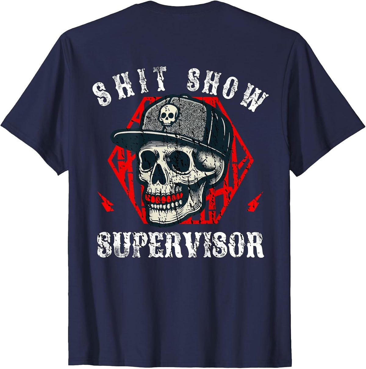 Shit Show Supervisor Skull Boss Manager (On Back) T-Shirt - Navy Blue