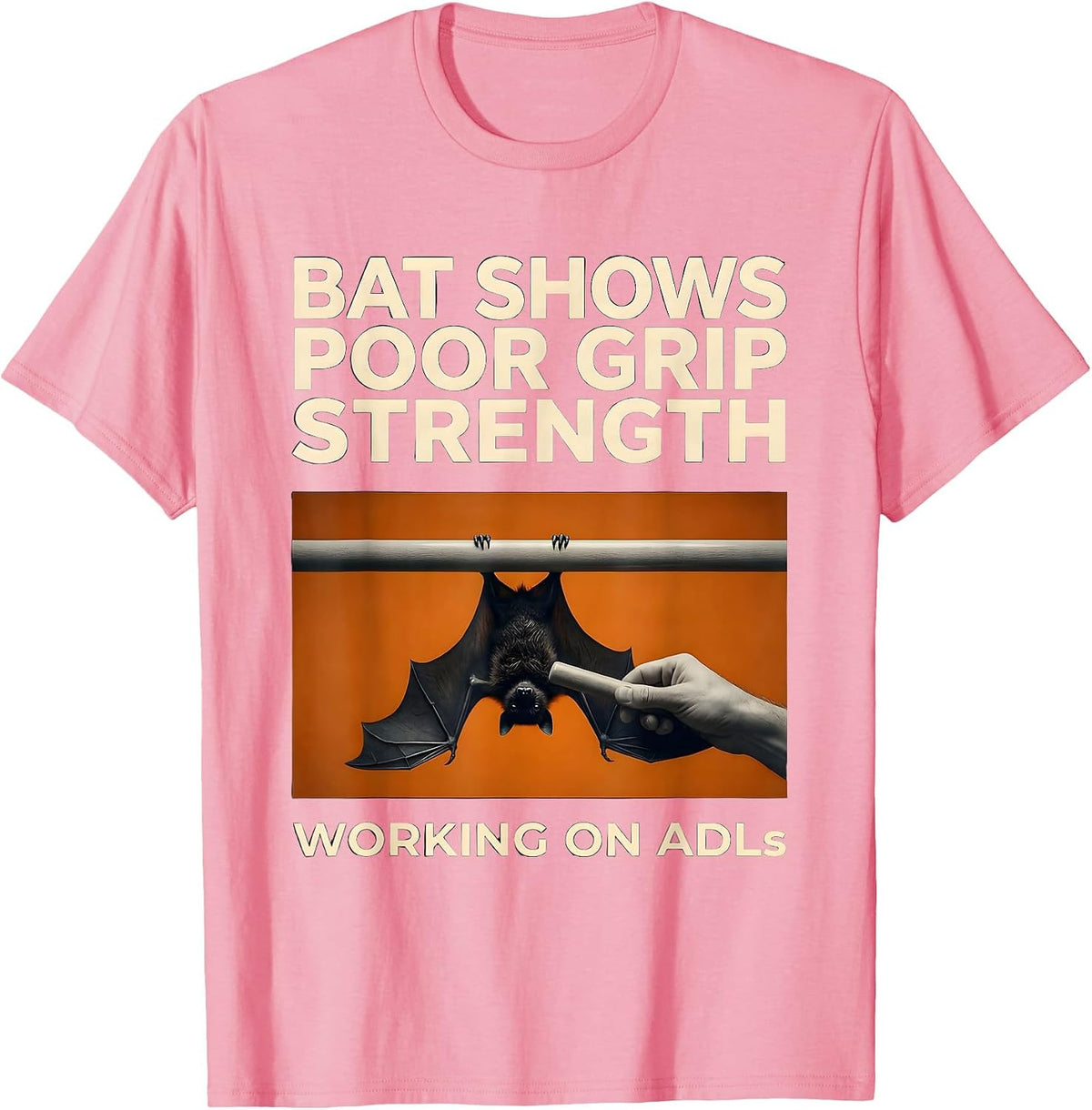 Men's Bat Shows Poor Grip Strength, Working On ADLs Therapist T-Shirt - Pink