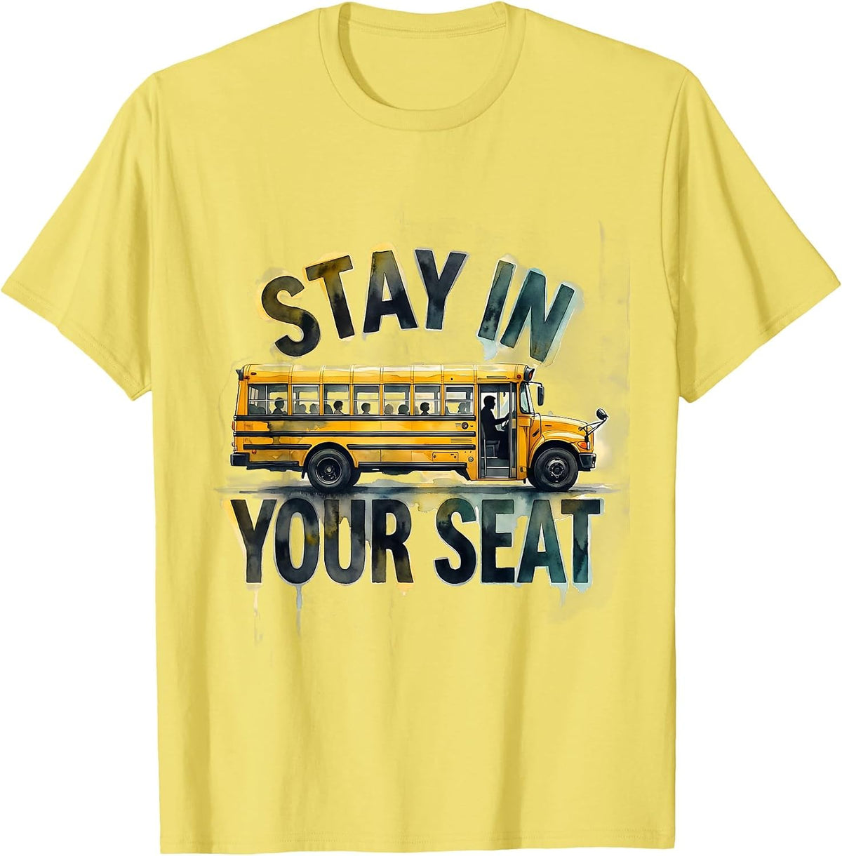Men's Stay In Your Seat Funny School Bus Driver Watercolor Gift T-Shirt - Lemon Yellow