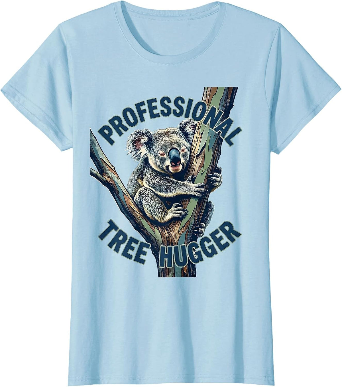 Professional Tree Hugger Funny Koala Animal Lover Humor T-Shirt - Baby Blue