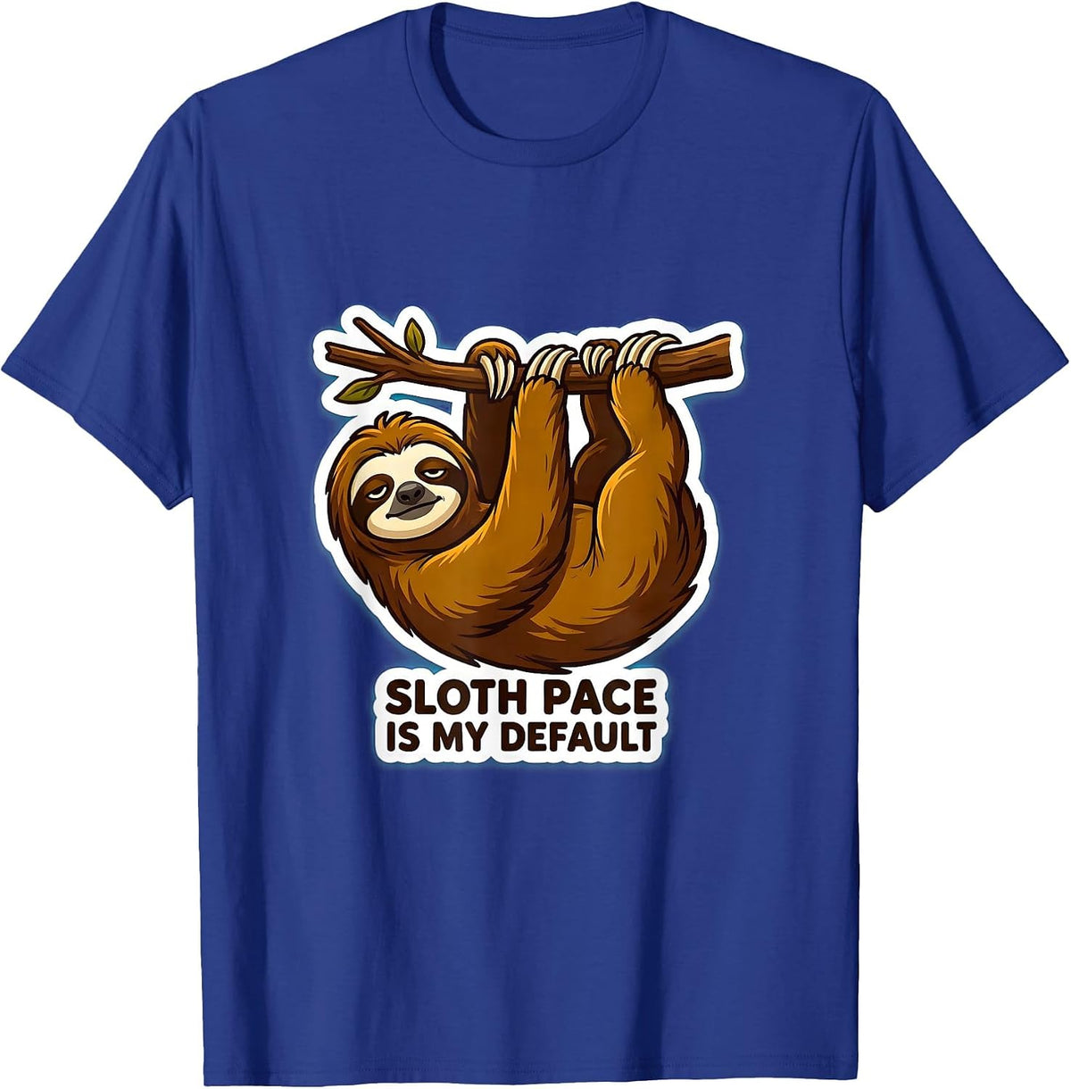 Men's Sloth Pace Is My Default Funny Sloth Lover Animal Humor T-Shirt - Royal Blue