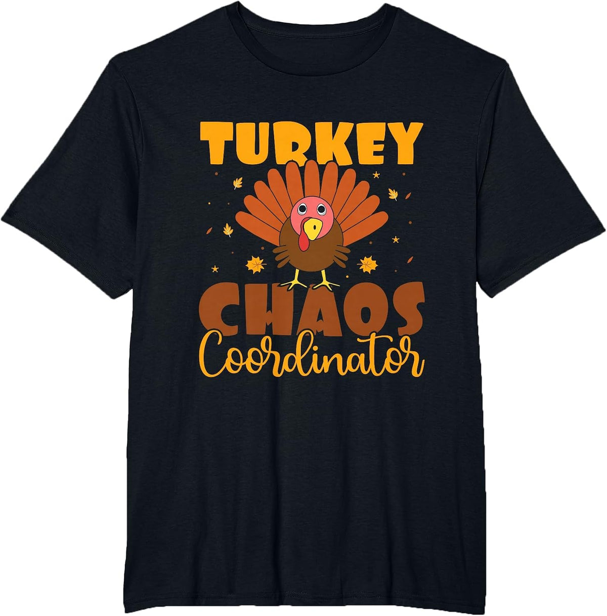 Turkey Chaos Coordinator - Turkey Trot Running Thanksgiving T-Shirt - Black