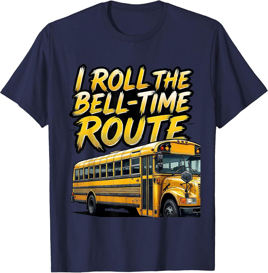 I Roll The Bell-Time Route Funny School Bus Driver Workplace T-Shirt - Navy Blue