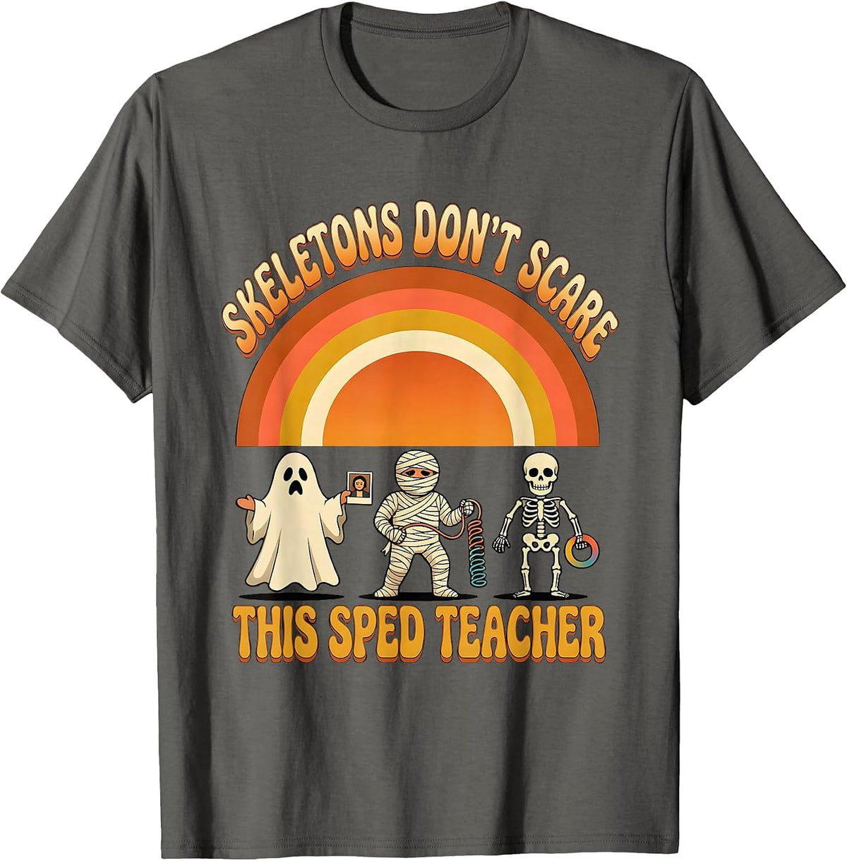 Skeletons Don't Scare This Sped Teacher Halloween T-Shirt - Asphalt Grey