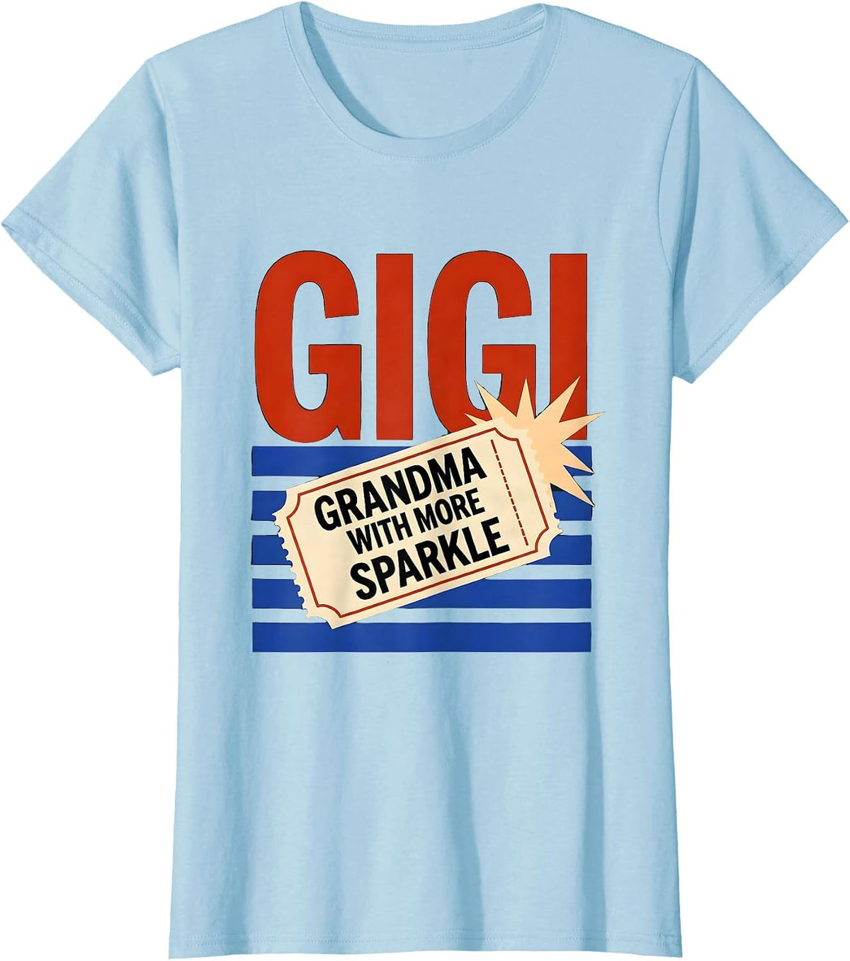Women's Gigi Grandma With More Sparkle Funny Grandmother Gift T-Shirt - Baby Blue