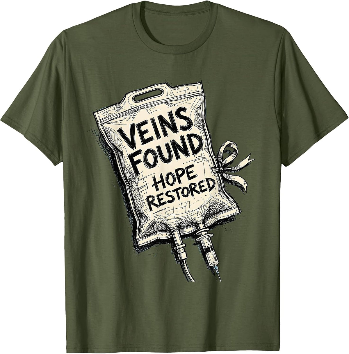 Veins Found Hope Restored Oncology Nurse Design T-Shirt - Olive Green