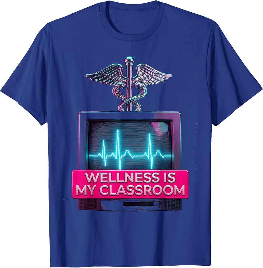 Wellness Is My Classroom School Nurse Design T-Shirt - Royal Blue