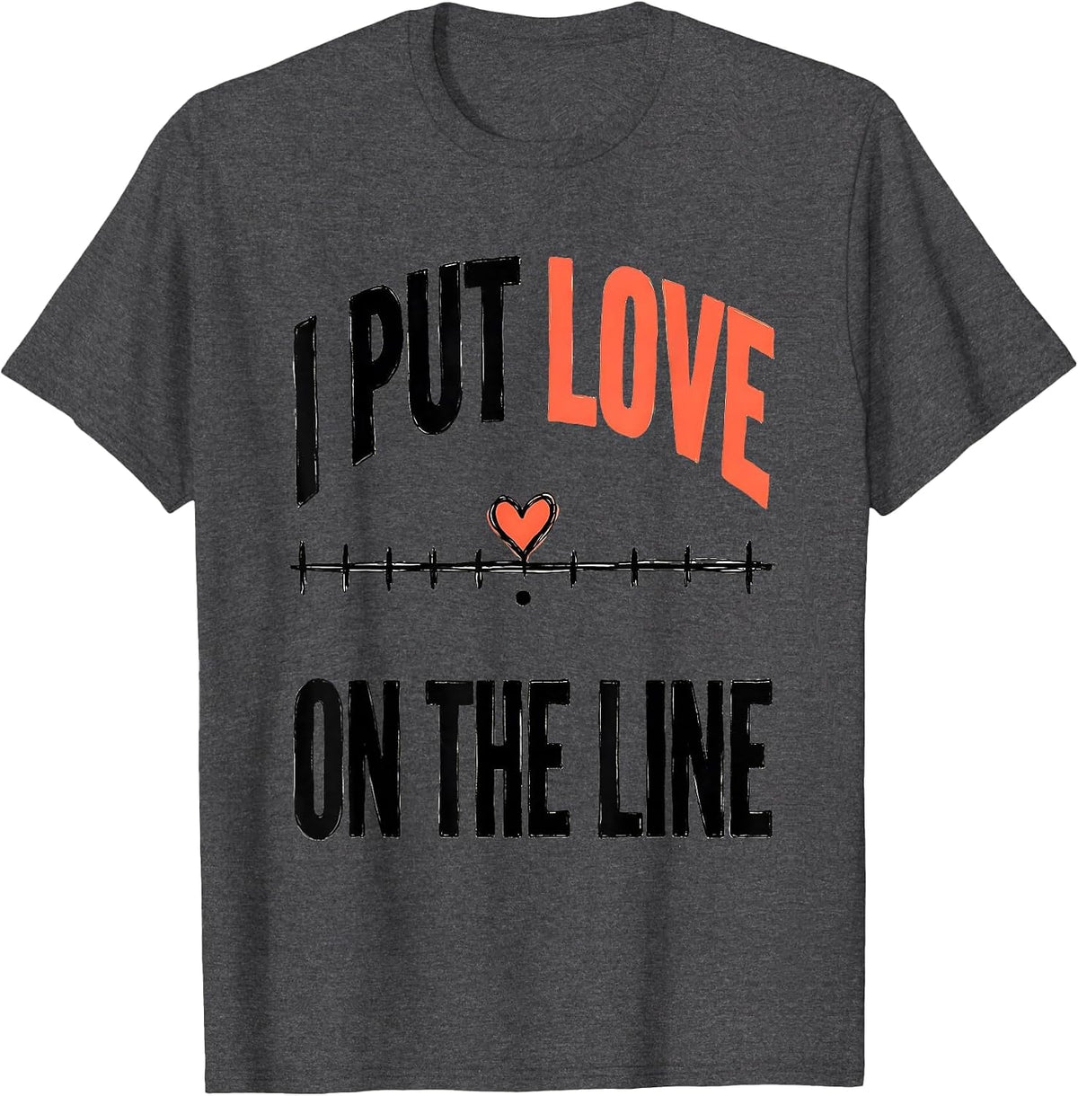 I Put Love On The Line Funny Teacher Valentine Humor T-Shirt - Dark Heather Grey