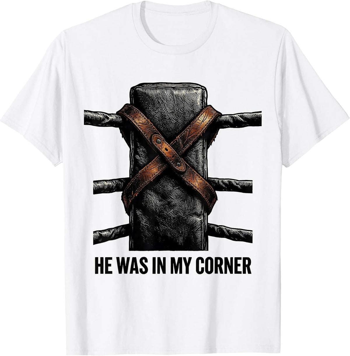 Men's He Was In My Corner Christian Wrestler Boxing Humor T-Shirt - White