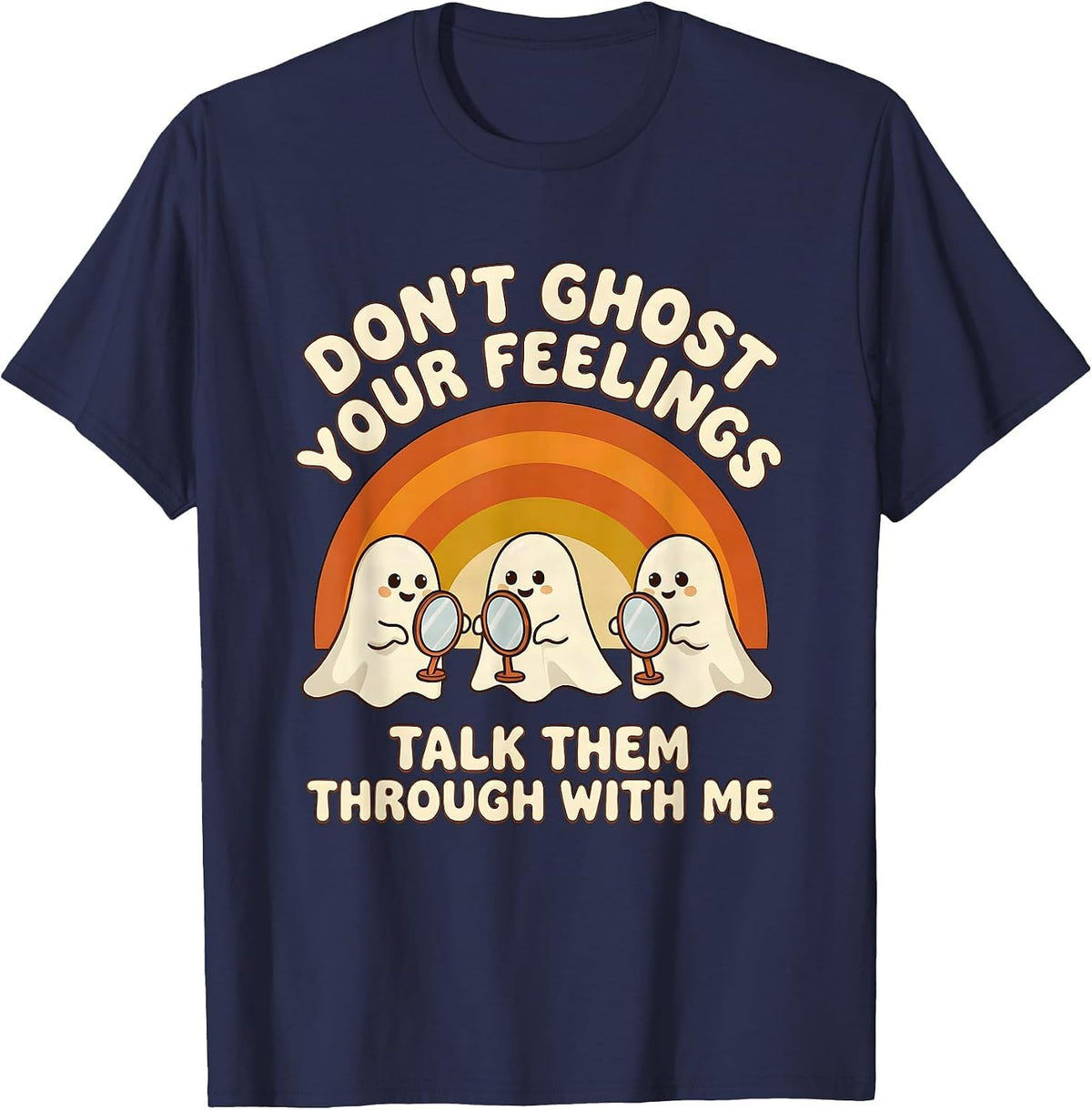 Men's Don't Ghost Your Feelings—Talk Them Through With Me Retro T-Shirt - Navy Blue