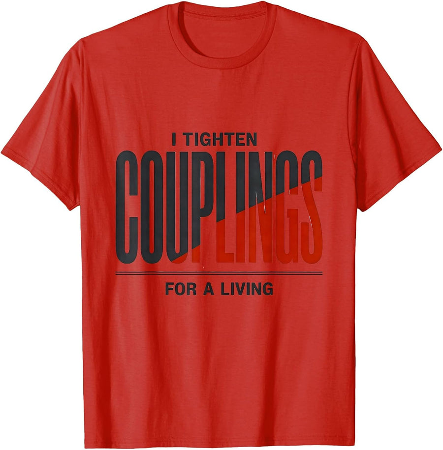 Men's I Tighten Couplings For A Living Funny Plumber Gift T-Shirt - Red