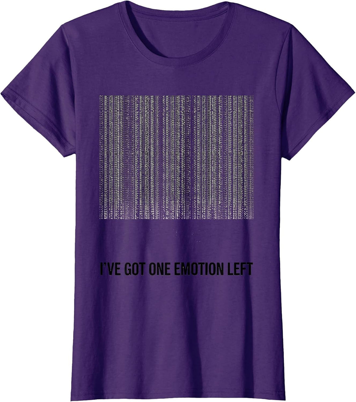 Women's I've Got One Emotion Left Funny Emotional Support Human T-Shirt - Purple