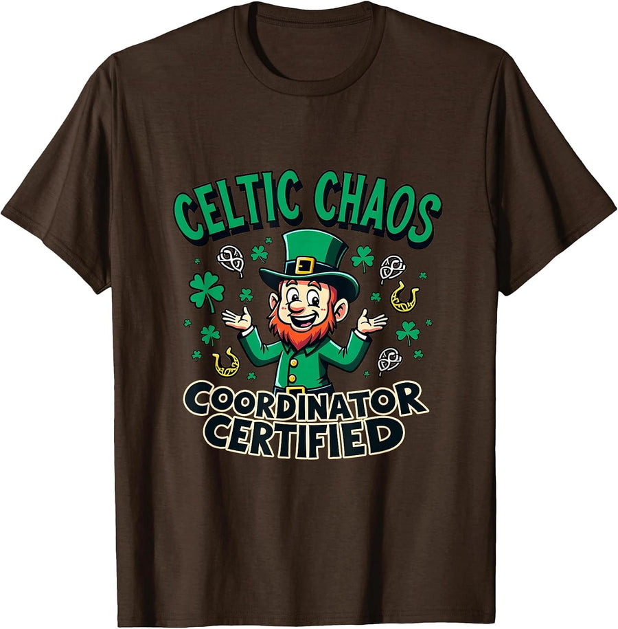 Celtic Chaos Coordinator Certified St Patricks T-Shirt - Brown