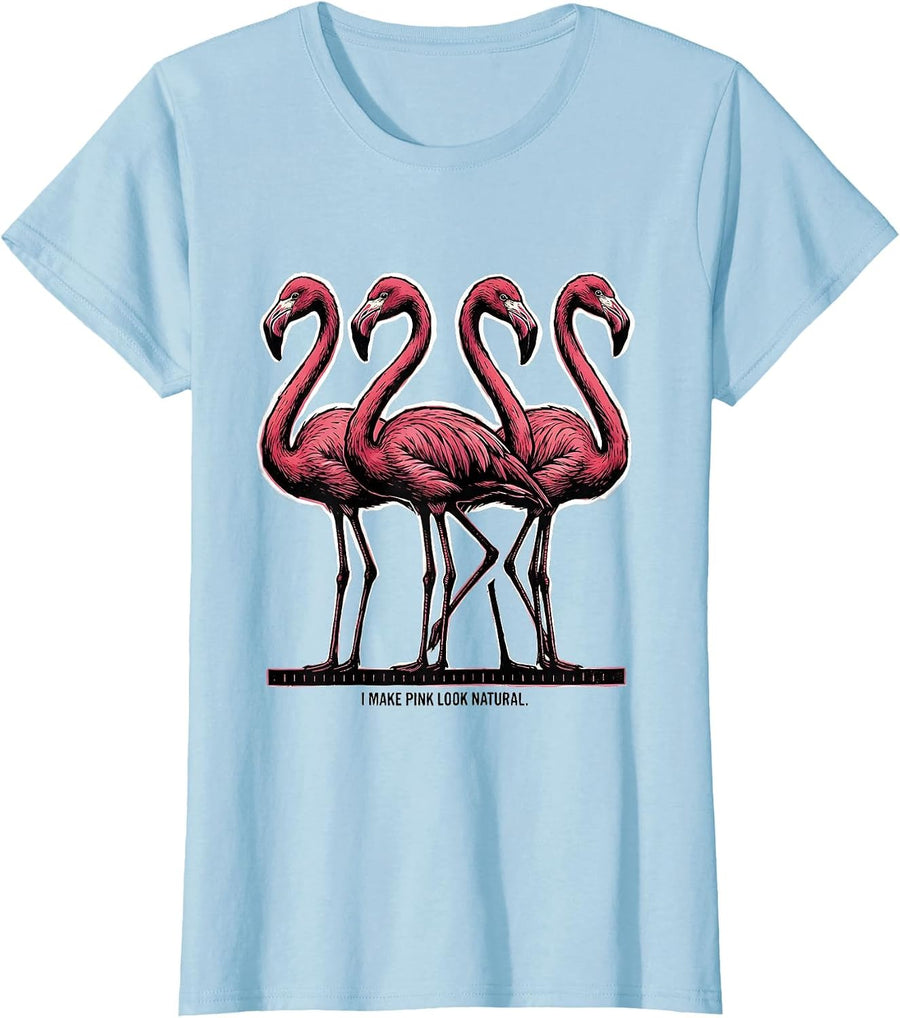 Women's I Make Pink Look Natural Funny Flamingo Bird Lover Humor T-Shirt - Baby Blue