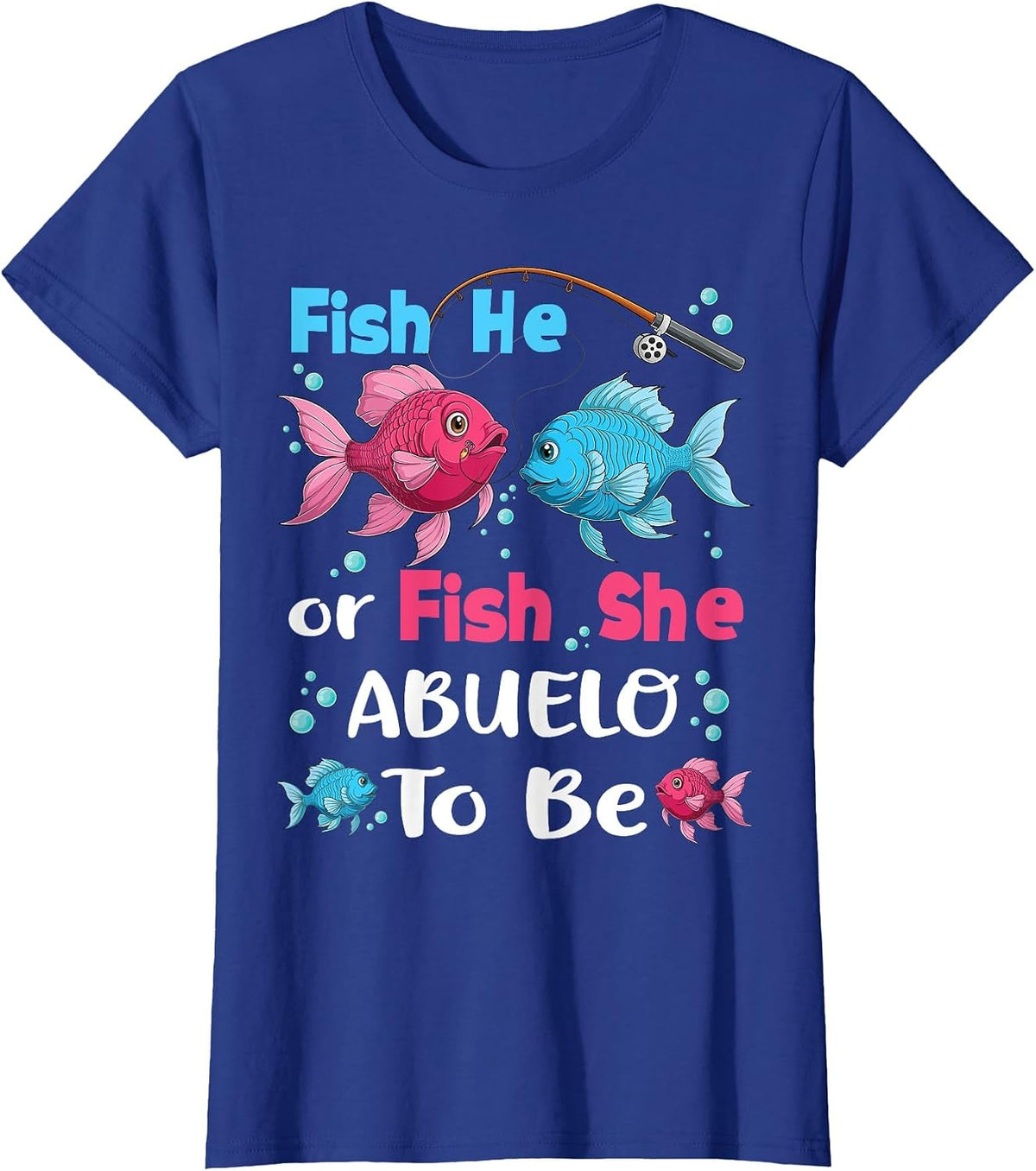 Fish he or Fish she Gender Reveal Family Matching Abuelo T-Shirt - Royal Blue