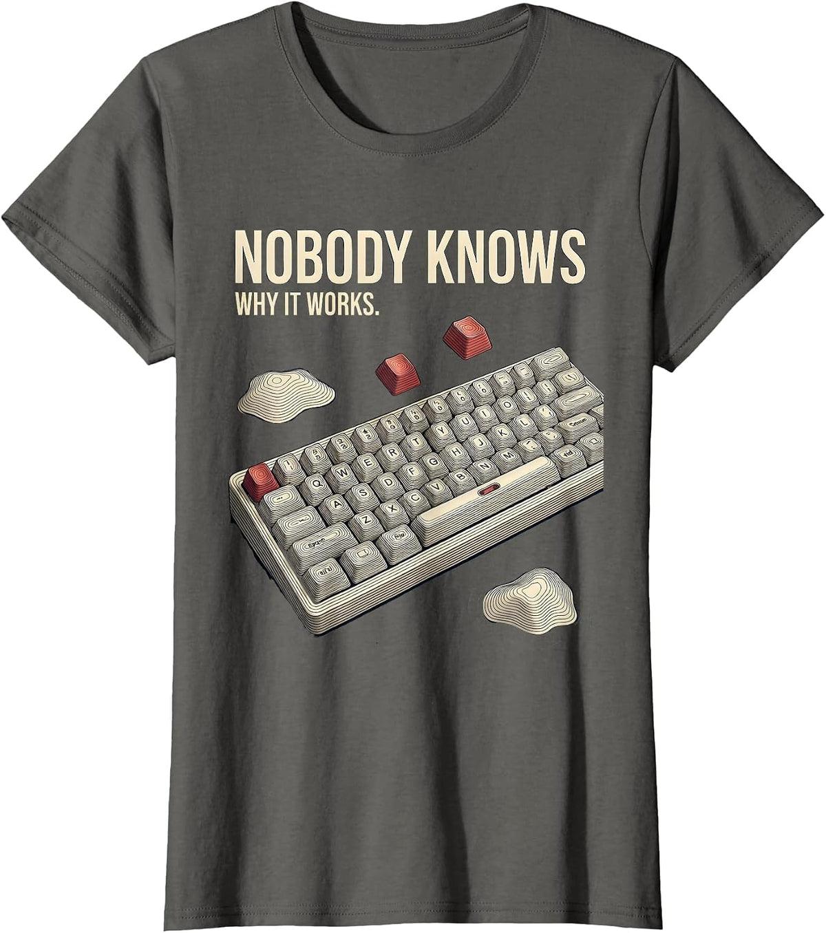 Women's Nobody Knows Why It Works Funny Linux Developer Programmer T-Shirt - Asphalt Grey