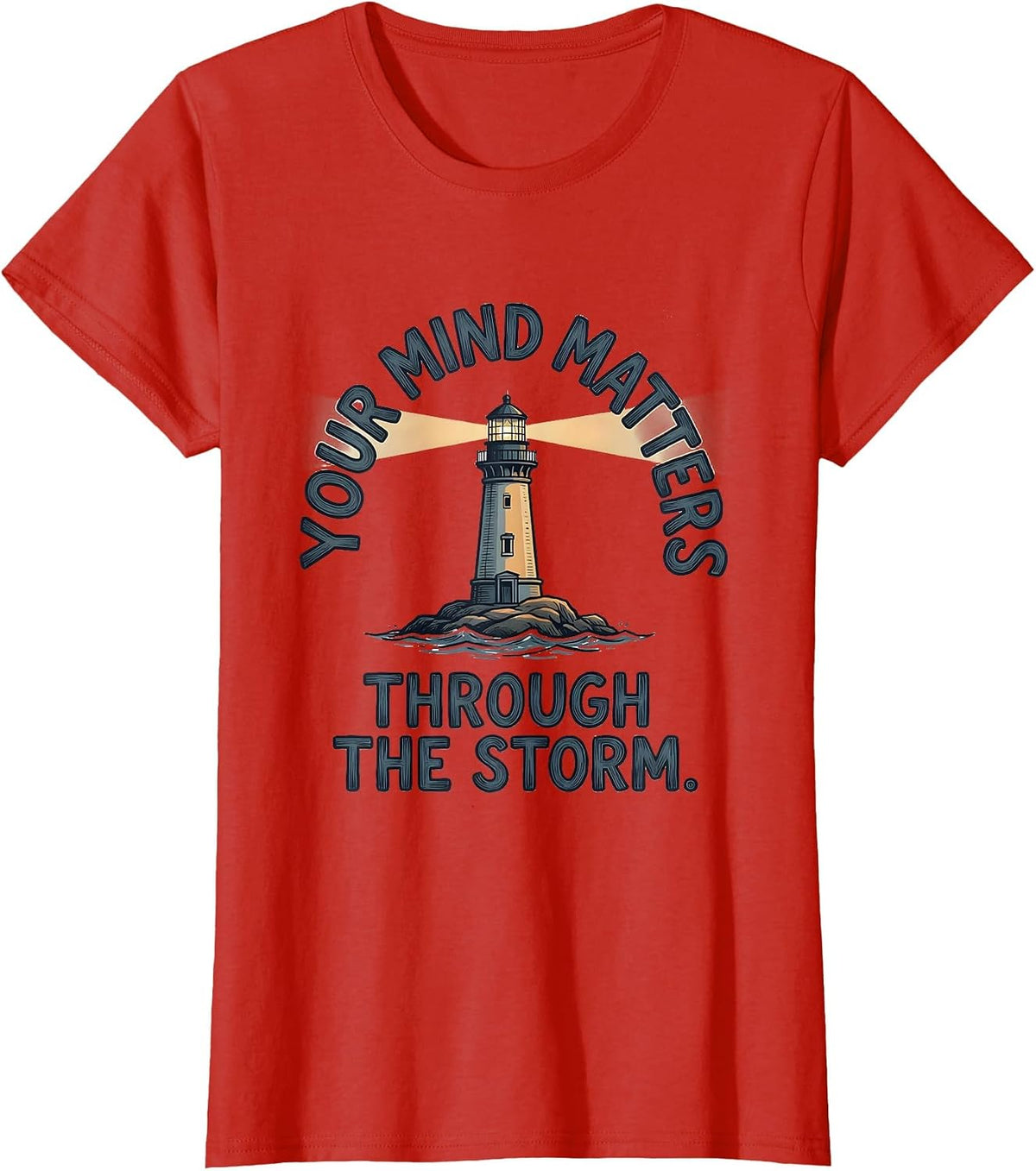 Women's Your Mind Matters Through The Storm Mental Health Awareness T-Shirt - Red