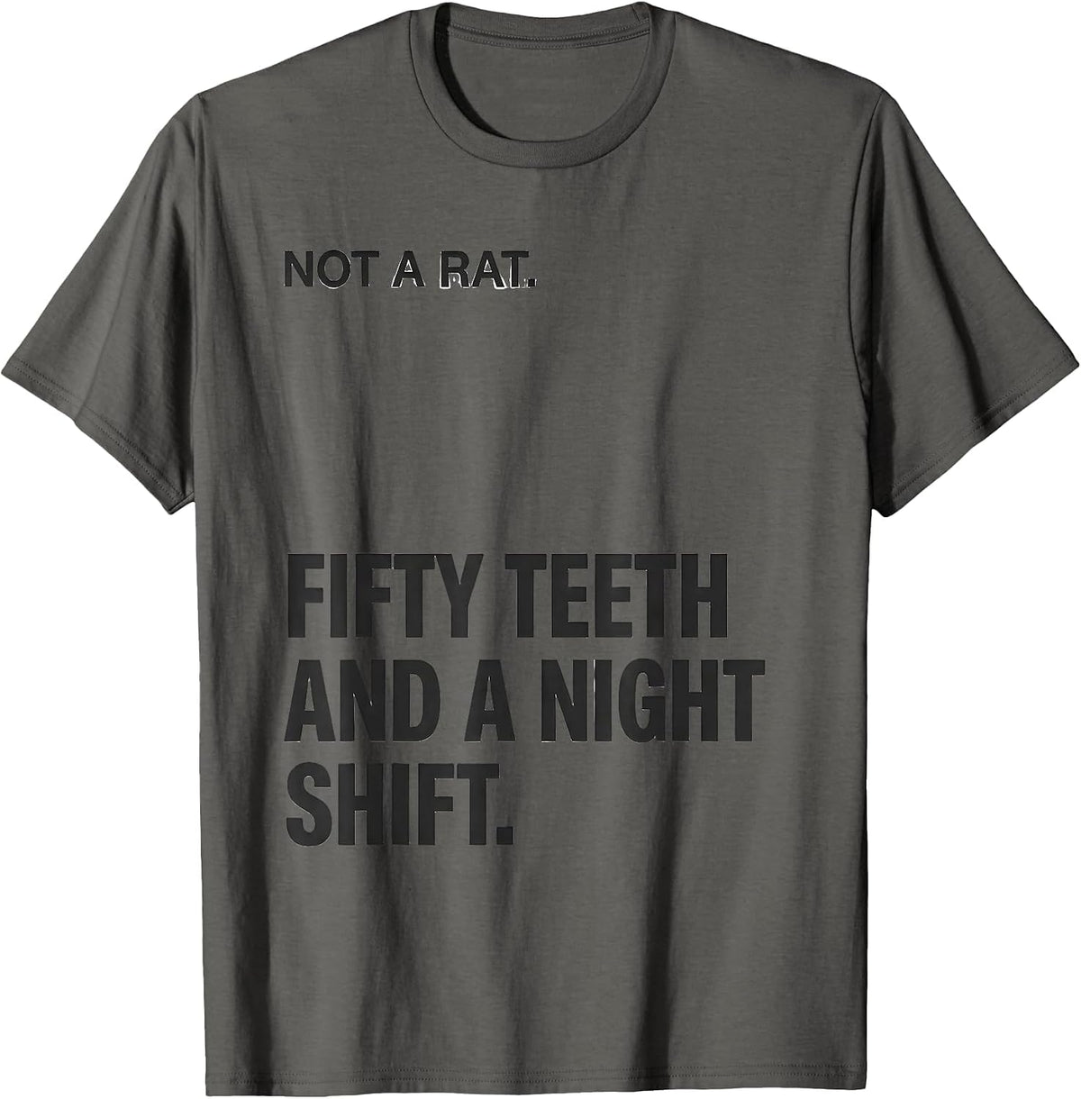 Not A Rat. Fifty Teeth And A Night Shift Funny Opossum Meme T-Shirt - Asphalt Grey
