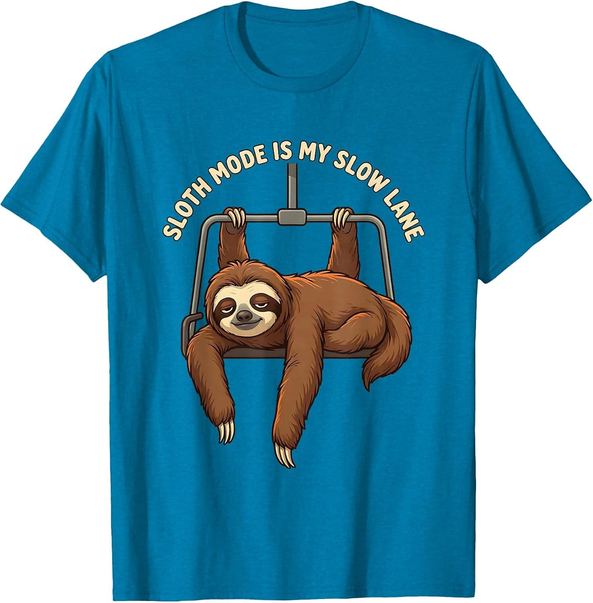 Sloth Mode Is My Slow Lane Funny Sloth Lover Humor T-Shirt - Sapphire Blue