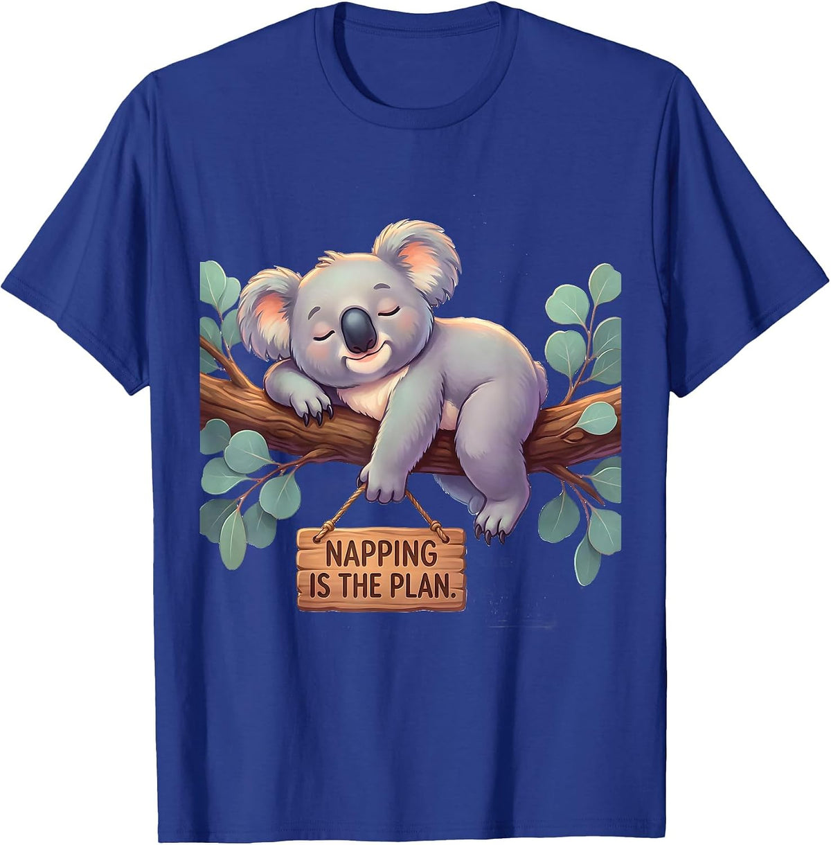 Napping Is The Plan Cute Kawaii Koala Animal Humor T-Shirt - Royal Blue