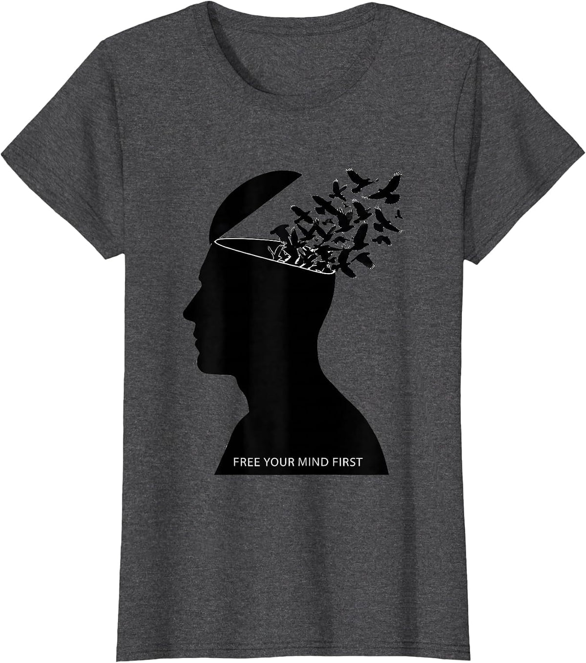 Women's Free Your Mind First Mental Freedom Design T-Shirt - Dark Heather Grey