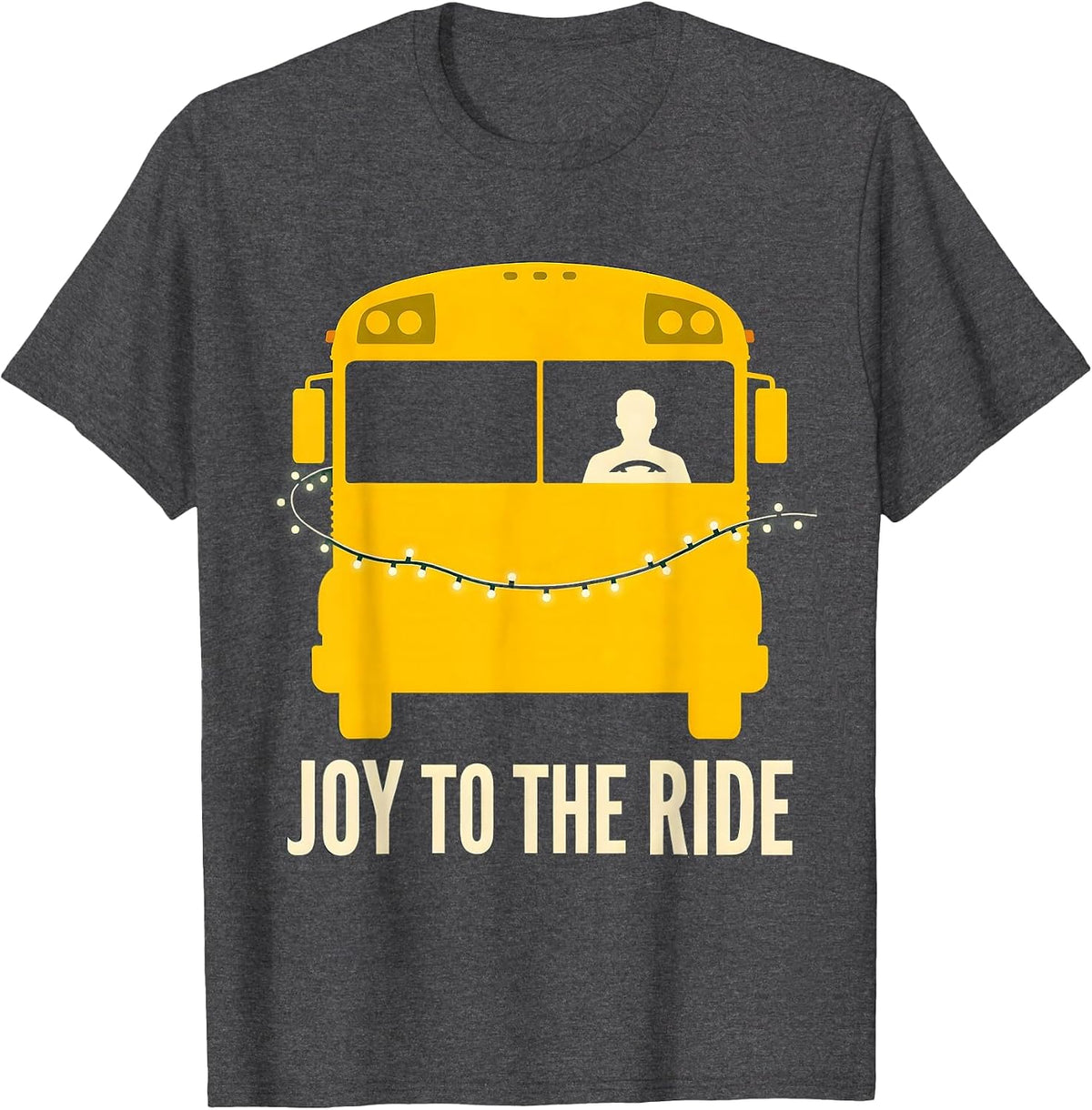 Joy To The Ride Funny School Bus Driver Christmas T-Shirt - Dark Heather Grey